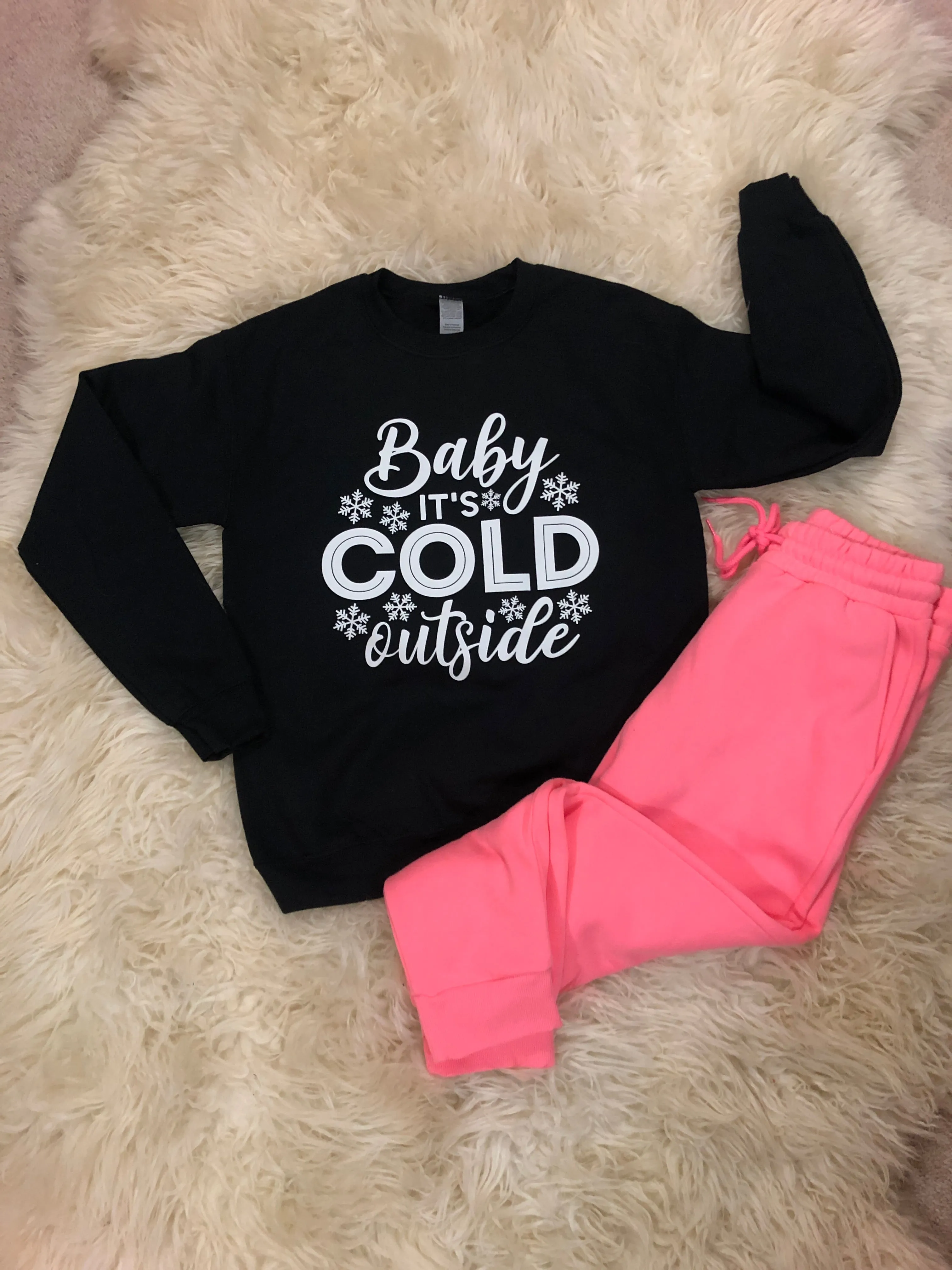 Baby It's Cold Outside Sweatshirt