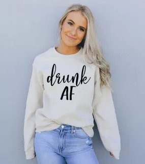 Drunk AF Sweatshirt