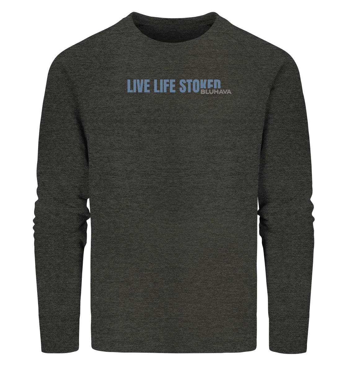 "Live Life Stoked" - Unisex Premium Organic Sweatshirt