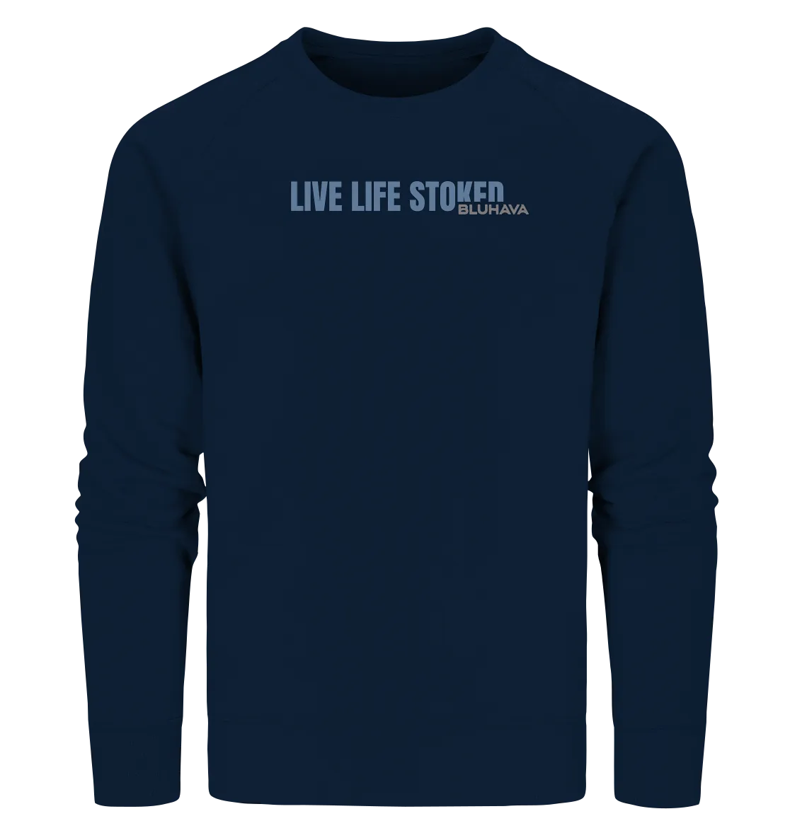 "Live Life Stoked" - Unisex Premium Organic Sweatshirt