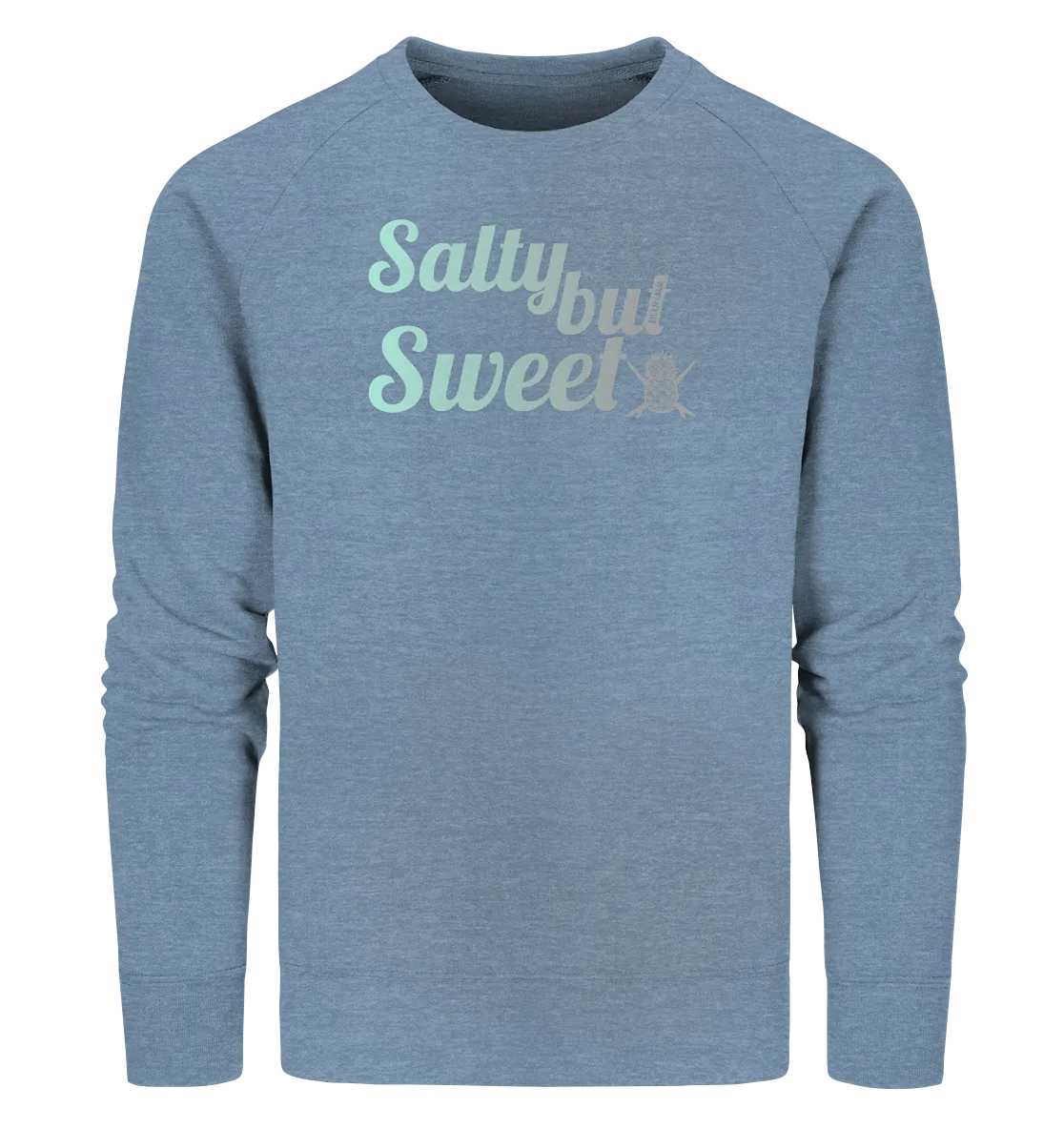 "Salty but Sweet" - Unisex Premium Organic Sweatshirt