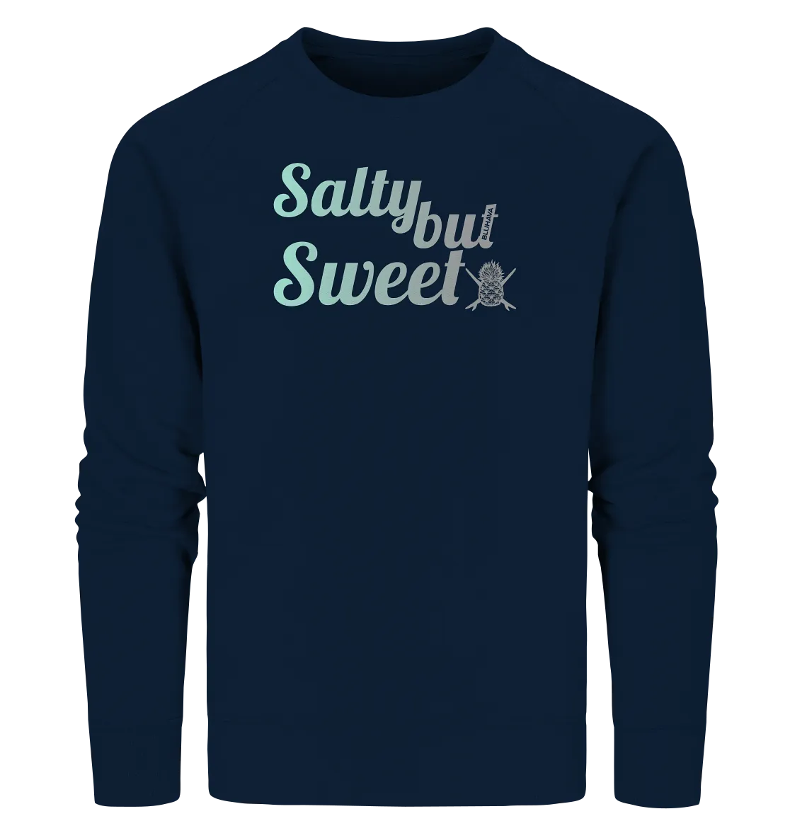 "Salty but Sweet" - Unisex Premium Organic Sweatshirt